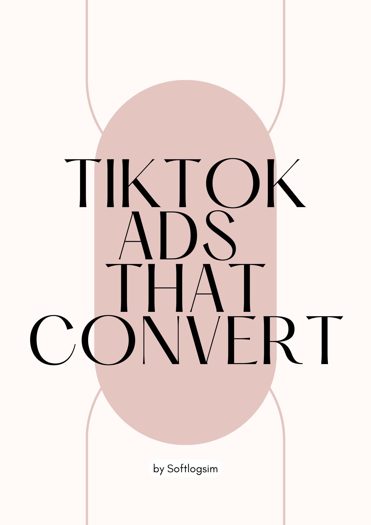TikTok Ads That Convert